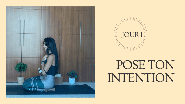 JOUR 1: POSE TON INTENTION