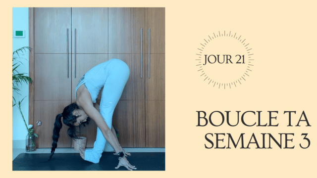 JOUR 21 : REVOIS TA SEMAINE 3