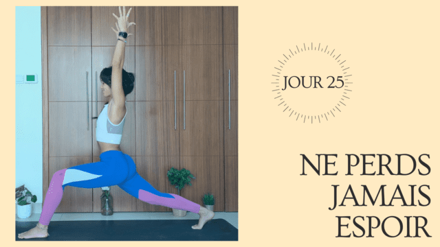 JOUR 25: NE PERDS JAMAIS ESPOIR