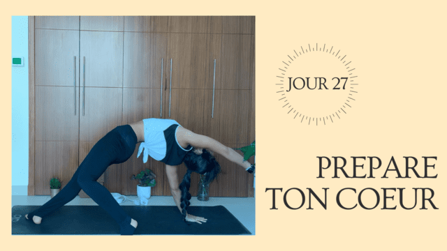 JOUR 27 : PREPARE TON COEUR